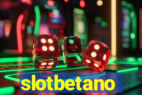 slotbetano