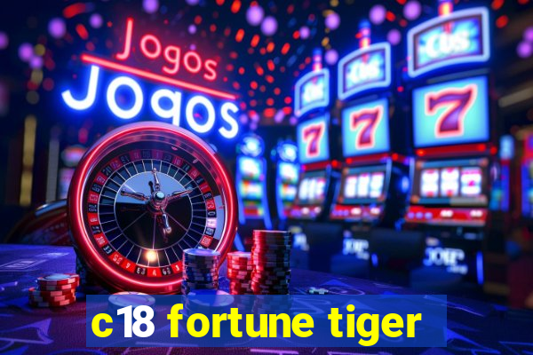 c18 fortune tiger