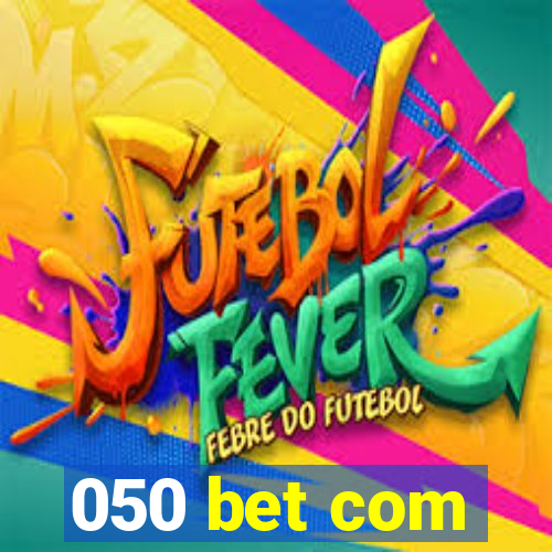 050 bet com