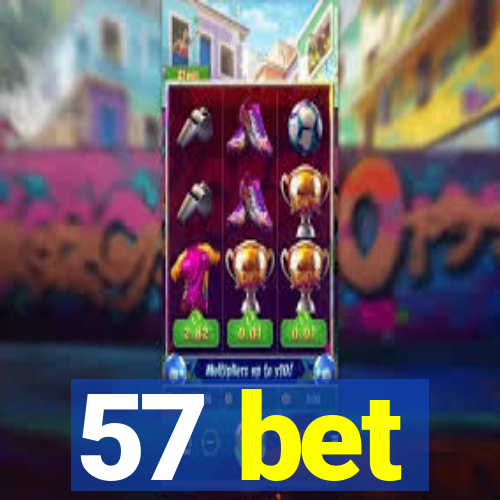 57 bet