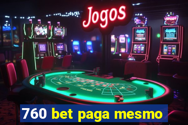 760 bet paga mesmo