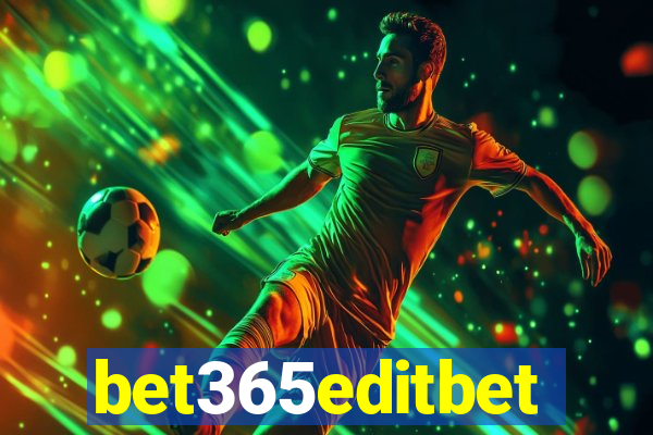 bet365editbet