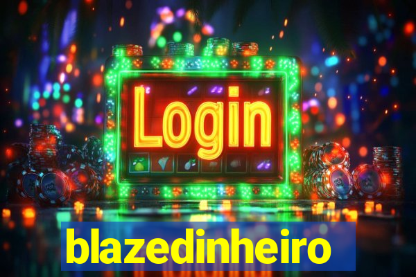 blazedinheiro