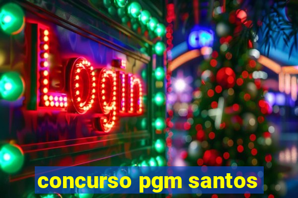 concurso pgm santos