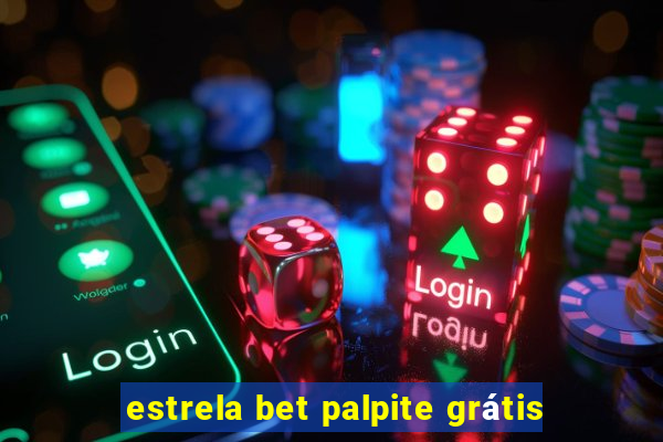 estrela bet palpite grátis