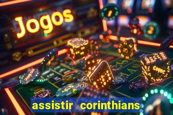 assistir corinthians x s o paulo futemax