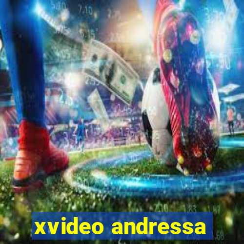 xvideo andressa