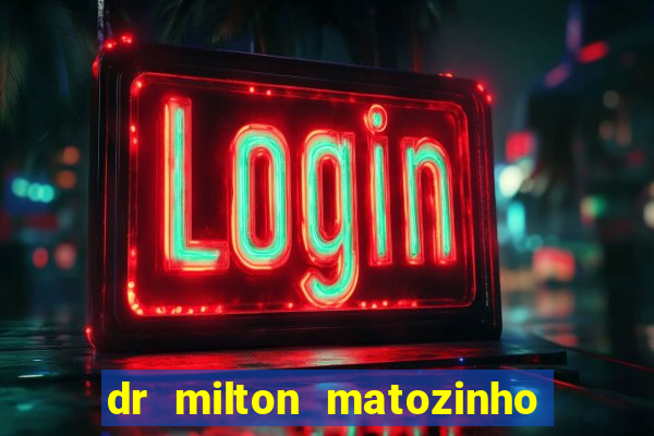 dr milton matozinho urologista santos