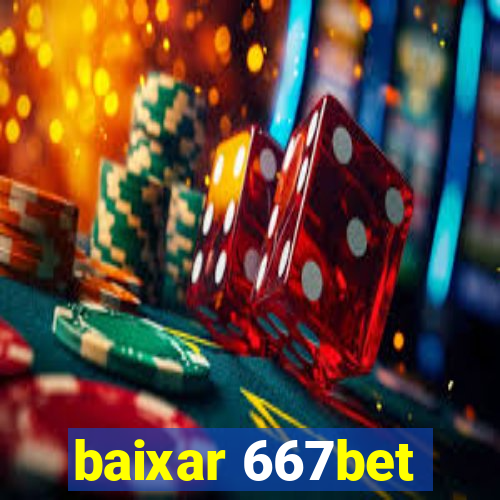 baixar 667bet