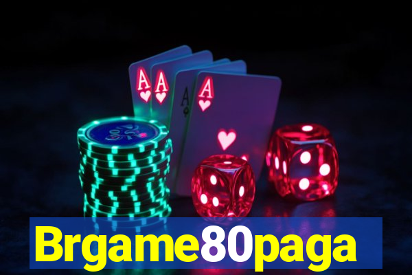 Brgame80paga