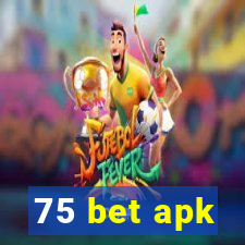 75 bet apk