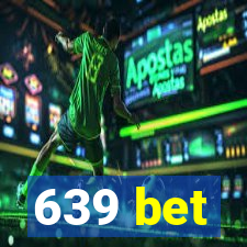 639 bet