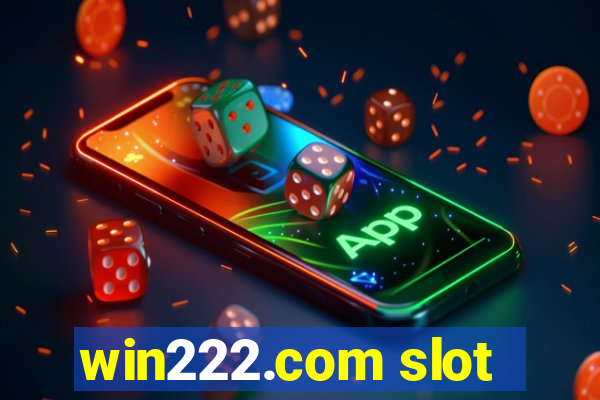 win222.com slot