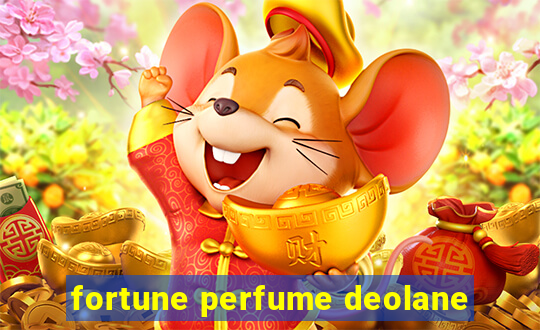 fortune perfume deolane