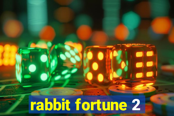 rabbit fortune 2