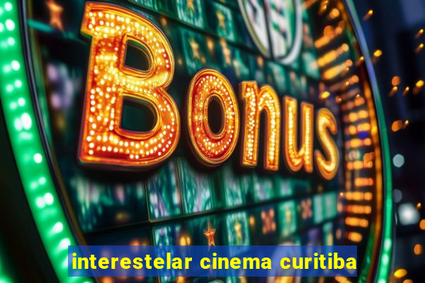 interestelar cinema curitiba