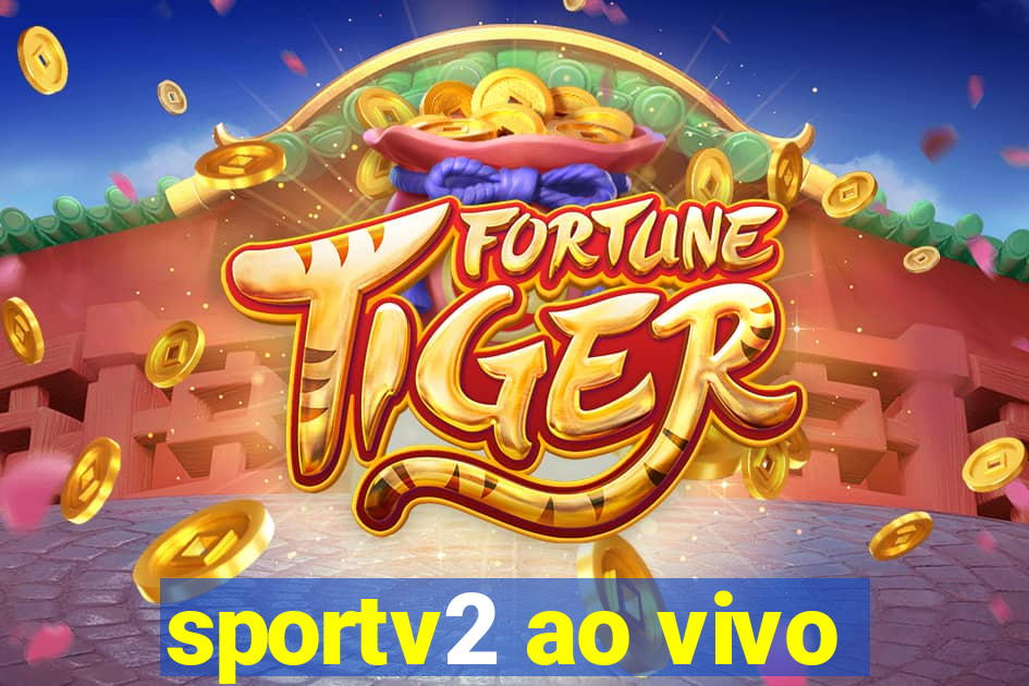 sportv2 ao vivo