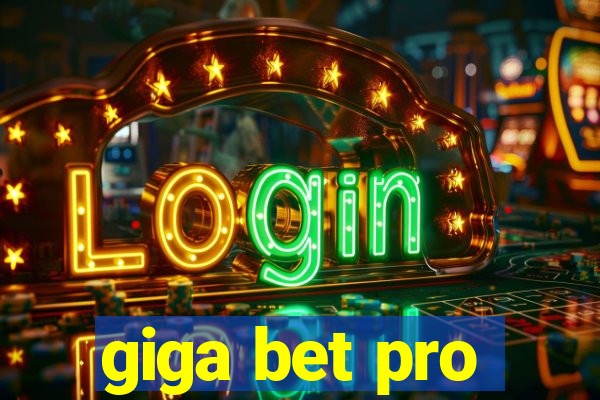 giga bet pro