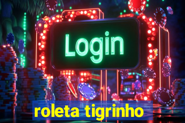 roleta tigrinho