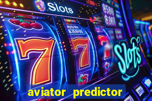 aviator predictor v4.0 apk