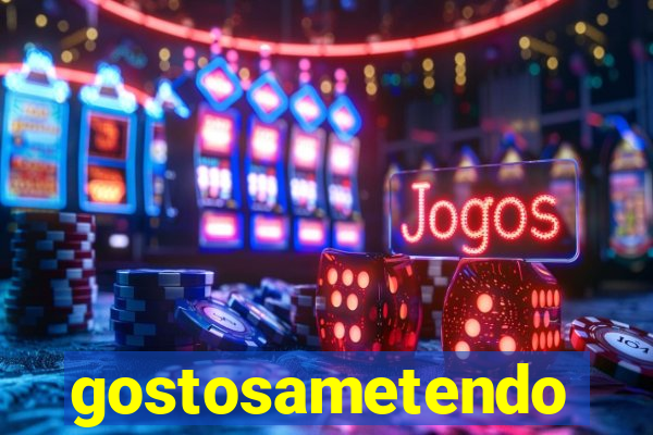 gostosametendo