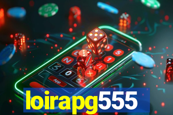 loirapg555