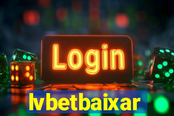 lvbetbaixar