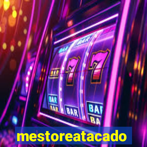 mestoreatacado