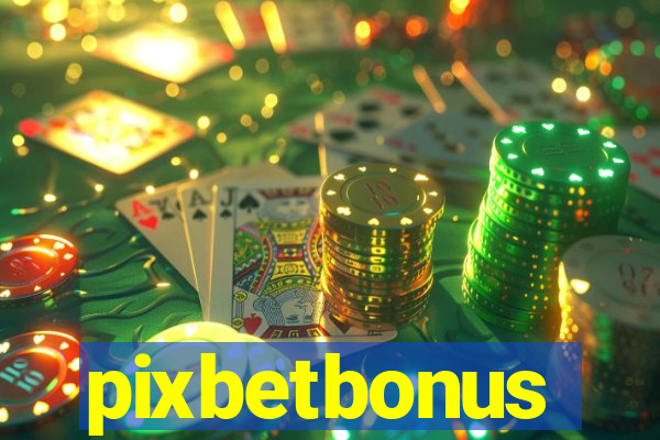 pixbetbonus