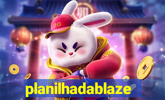 planilhadablaze