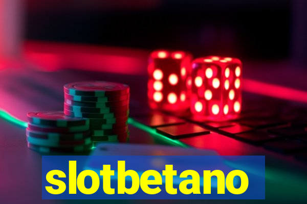 slotbetano