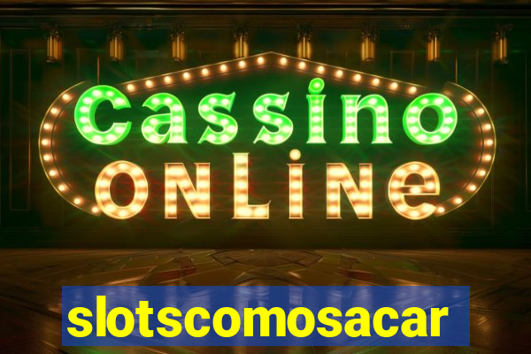 slotscomosacar