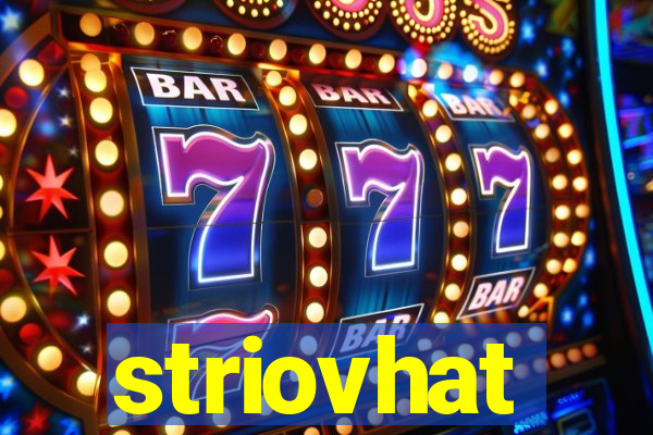 striovhat